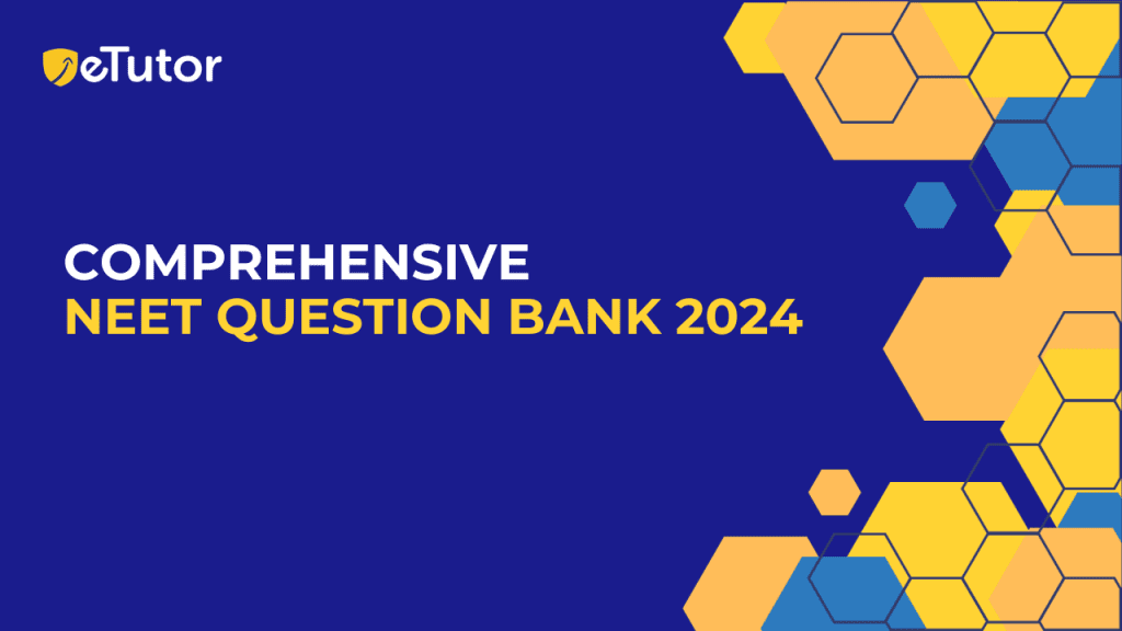 Comprehensive NEET Question Bank 2024