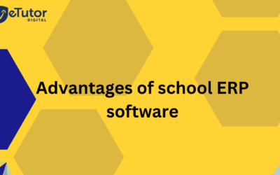 Advantages of School ERP Software