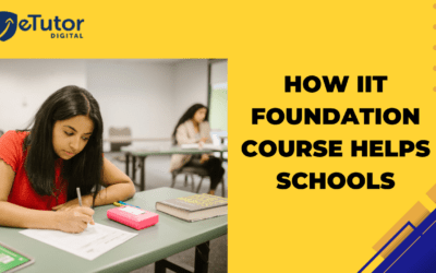 How IIT Foundation course helps schools
