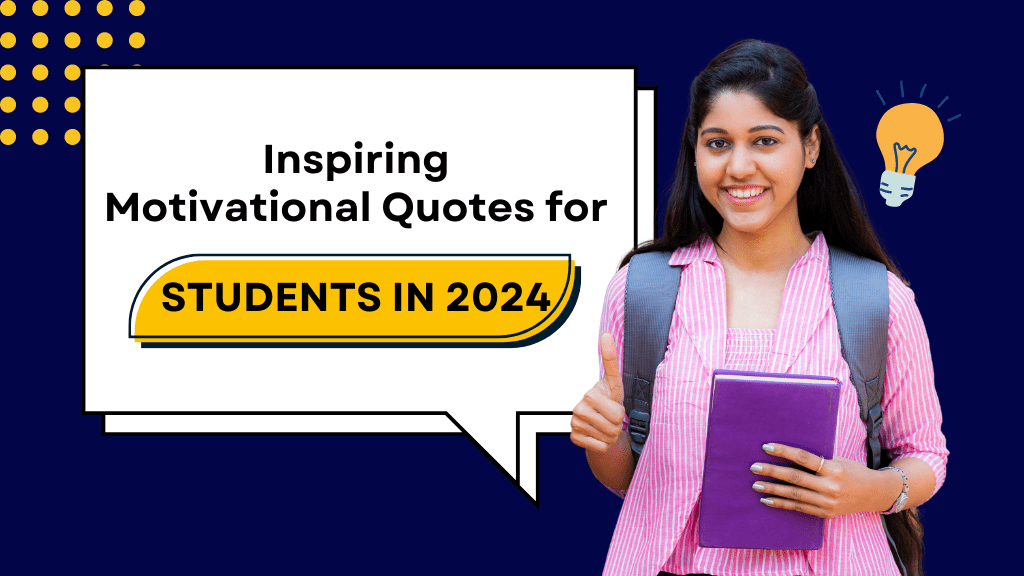 Inspiring Motivational Quotes For Students in 2024