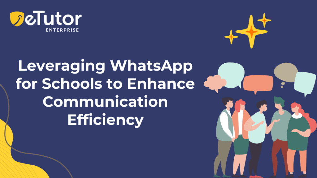 Leveraging WhatsApp for Schools to Enhance Communication Efficiency